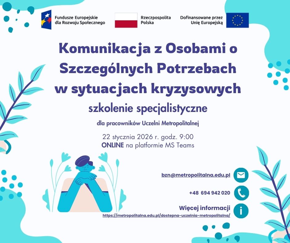 Grafika informacyjna dotycząca rekrutacji na szkolenie specjalistyczne Komunikacja z Osobami o Szczególnych Potrzebach w sytuacjach Kryzysowych. Szkolenie dla pracowników Uczelni Metropolitalnej w dniu 22 stycznia 2026 r. o godzinie 10:00, online na platformie Teams. Dane kontaktowe: bzn@metropolitalna.edu.pl, tel: 694 942 020. Grafika na obrazie przedstawia osobę ze spokojnym wyrazem twarzy, zamkniętymi oczami, podpierającą brodę na złożonych przed sobą rękach. Otaczają ją motywy roślinne. Obraz utrzymany jest w niebieskiej tonacji.